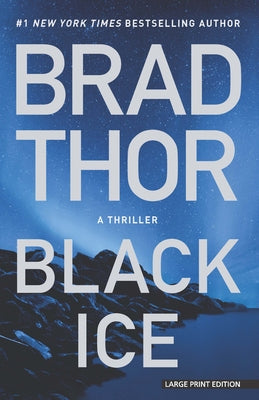 Black Ice: A Thriller by Thor, Brad
