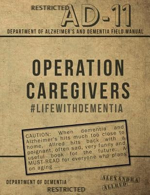 Operation Caregivers: #LifewithDementia by Allred, M. S. Alexandra