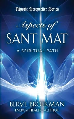 Aspects of Sant Mat by Broekman, Beryl