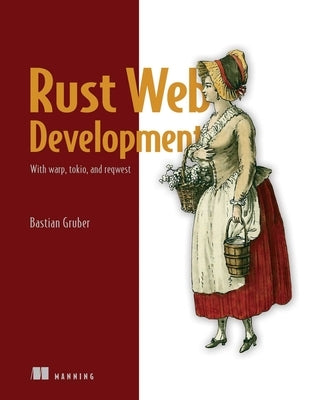 Rust Web Development by Gruber, Bastian