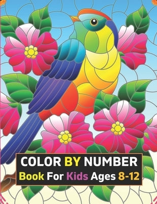 Color By Number Book For Kids Ages 8-12: 50 Unique Color By Number Design for drawing Coloring And Activity Book For Kids And Toddlers by Pelletier, Dorothy