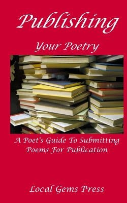 Publishing Your Poetry by Press, Local Gems