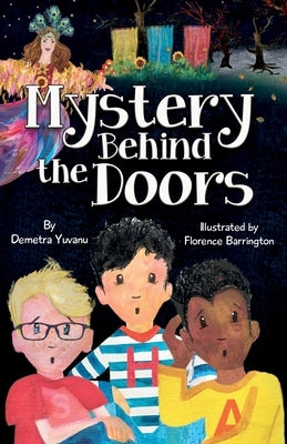 Mystery Behind the Doors: A Middle-Grade Mystery Adventure by Yuvanu, Demetra