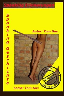 Spanking Erinnerungen by Gas, Tom