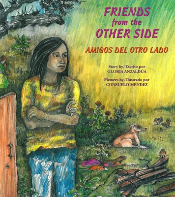 Friends from the Other Side / Amigos del Otro Lado by Anzald&#250;a, Gloria