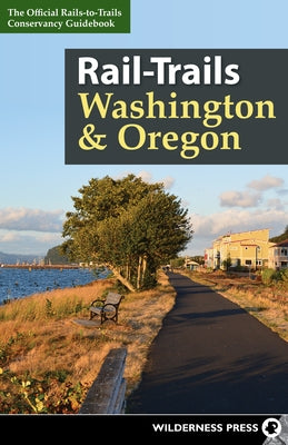Rail-Trails Washington & Oregon by Rails-To-Trails Conservancy