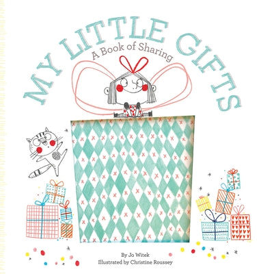 My Little Gifts: A Book of Sharing by Witek, Jo