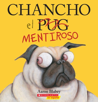 Chancho El Mentiroso (Pig the Fibber) by Blabey, Aaron