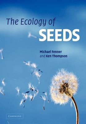 The Ecology of Seeds by Fenner, Michael