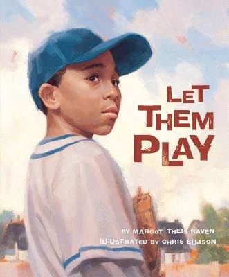 Let Them Play by Raven, Margot Theis