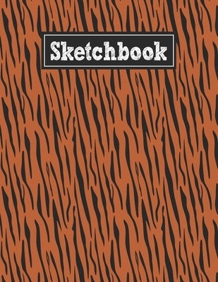 Sketchbook: 8.5 x 11 Notebook for Creative Drawing and Sketching Activities with Tiger Skin Themed Cover Design by Publishing, Stroke Path