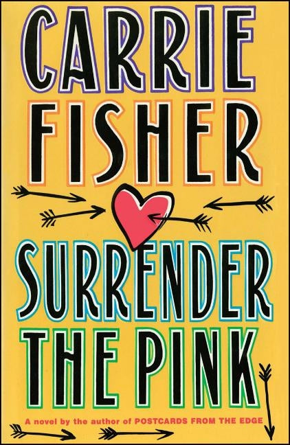 Surrender the Pink by Fisher, Carrie