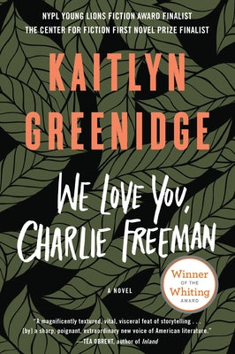 We Love You, Charlie Freeman by Greenidge, Kaitlyn