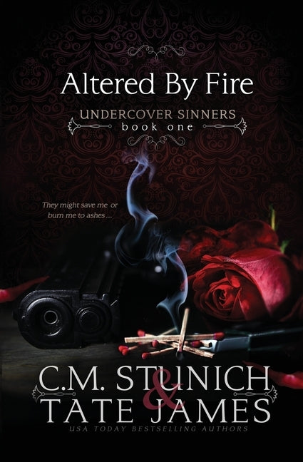 Altered By Fire: A Dark Reverse Harem Romance by Stunich, C. M.