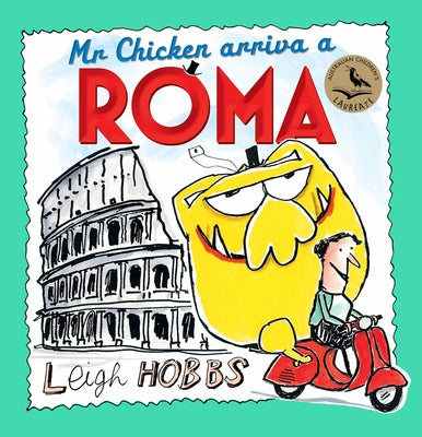 MR Chicken Arriva a Roma by Hobbs, Leigh