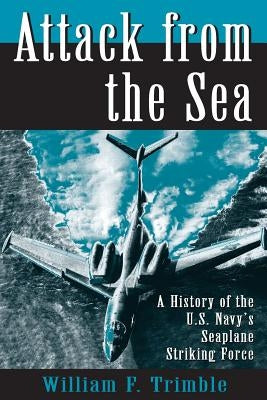 Attack from the Sea by Trimble, William F.