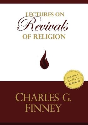 Lectures on Revivals of Religion by Finney, Charles G.
