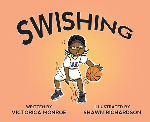 Swishing by Monroe, Victorica