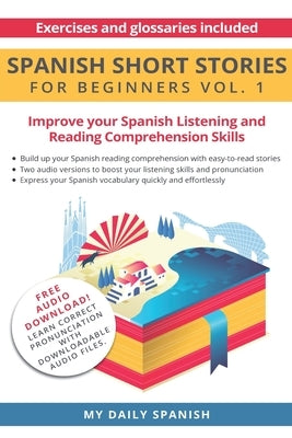 Spanish: Short Stories for Beginners: Improve your reading and listening skills in Spanish by Spanish, My Daily