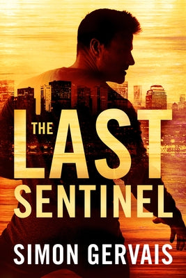 The Last Sentinel by Gervais, Simon