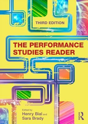 The Performance Studies Reader by Bial, Henry