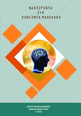 Nadiifinta Iyo Kobcinta Maskaxda by Mohamed, Safiya