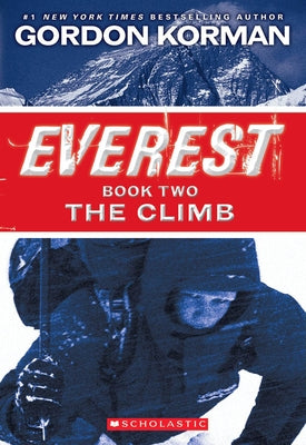 The Climb (Everest, Book 2) by Korman, Gordon