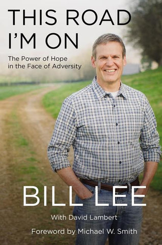 This Road I'm on: The Power of Hope in the Face of Adversity by Lee, Bill
