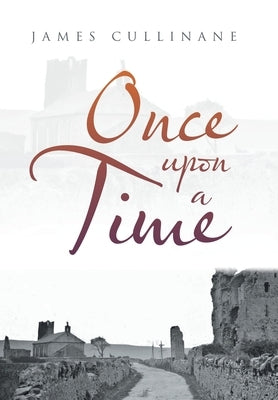 Once Upon a Time by Cullinane, James