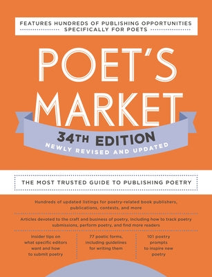 Poet's Market 34th Edition: The Most Trusted Guide to Publishing Poetry by Brewer, Robert Lee