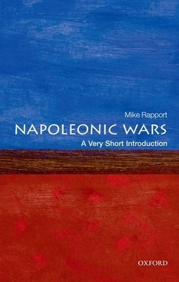 The Napoleonic Wars: A Very Short Introduction by Rapport, Mike