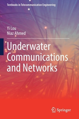 Underwater Communications and Networks by Lou, Yi