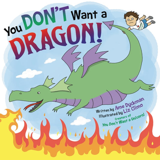 You Don't Want a Dragon! by Dyckman, Ame