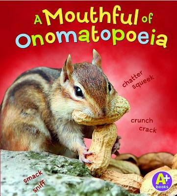 A Mouthful of Onomatopoeia by Blaisdell, Bette