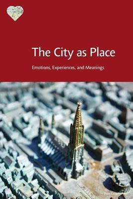 The City as Place by Madgin, Rebecca