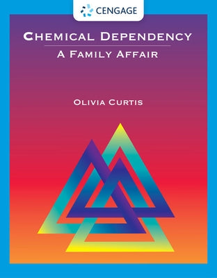 Chemical Dependency: A Family Affair by Curtis, Olivia