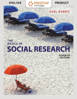 Bundle: The Basics of Social Research, Enhanced Edition, Loose-Leaf Version, 7th + Mindtap Sociology, 1 Term (6 Months) Printed Access Card, Enhanced by Babbie, Earl R.