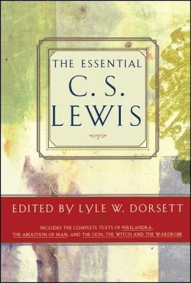 Essential C. S. Lewis by Dorsett, Lyle W.