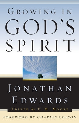 Growing in God's Spirit by Edwards, Jonathan