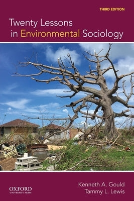 Twenty Lessons in Environmental Sociology by Gould, Kenneth A.