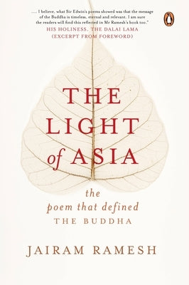 The Light of Asia: The Poem That Defined the Buddha by Ramesh, Jairam