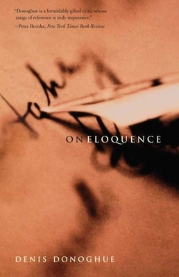 On Eloquence by Donoghue, Denis