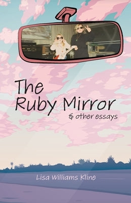 The Ruby Mirror by Williams Kline, Lisa