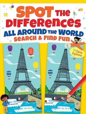 Spot the Differences All Around the World: Search & Find Fun by Espinosa, Genie