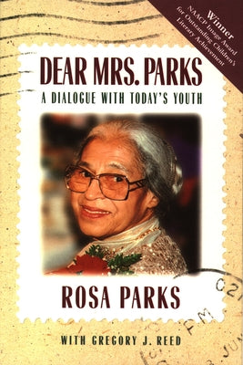 Dear Mrs. Parks: A Dialogue with Today's Youth by Parks, Rosa