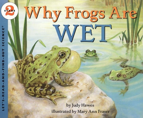 Why Frogs Are Wet by Hawes, Judy