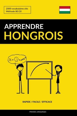 Apprendre le hongrois - Rapide / Facile / Efficace: 2000 vocabulaires clés by Languages, Pinhok