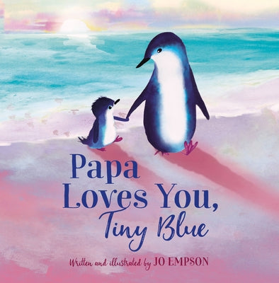Papa Loves You, Tiny Blue by Empson, Jo