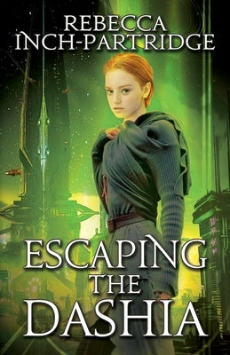 Escaping the Dashia by Inch-Partridge, Rebecca