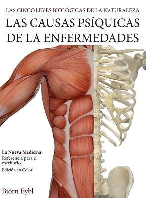 Las Causas Psíquicas de la Enfermedades: La Nueva Medicina (Color Edition) Spanish by Eybl, Bj&#246;rn